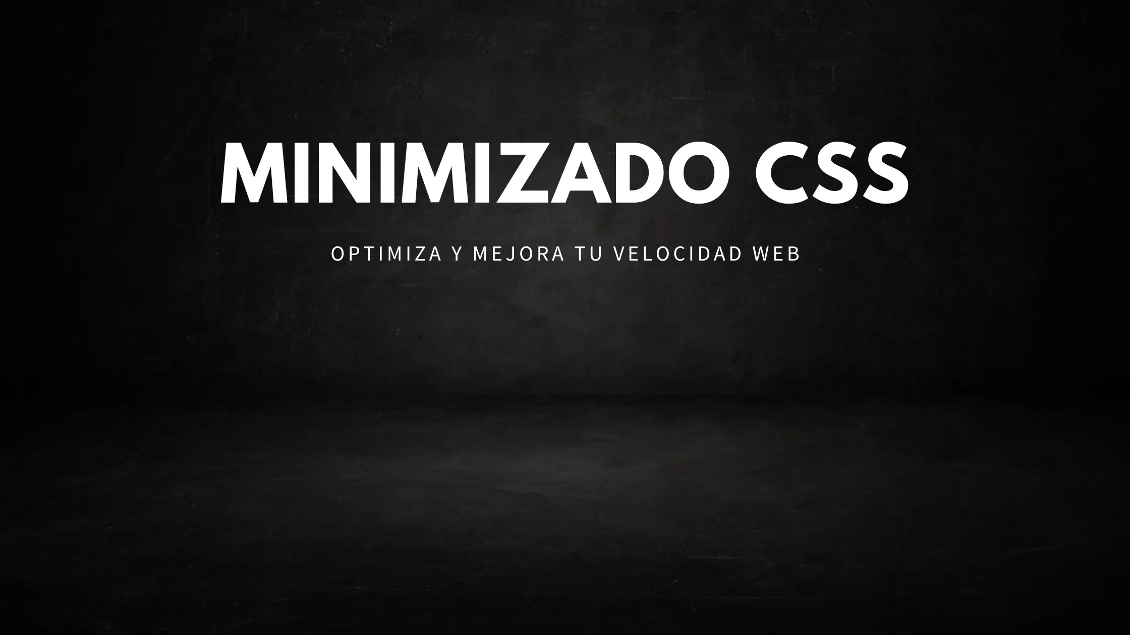 Lee más sobre el artículo Cómo minimizar el CSS