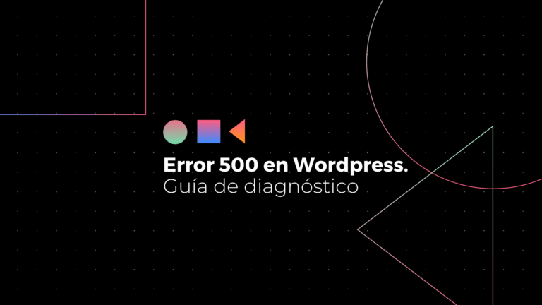 Lee más sobre el artículo Error 500 WordPress cómo solucionarlo