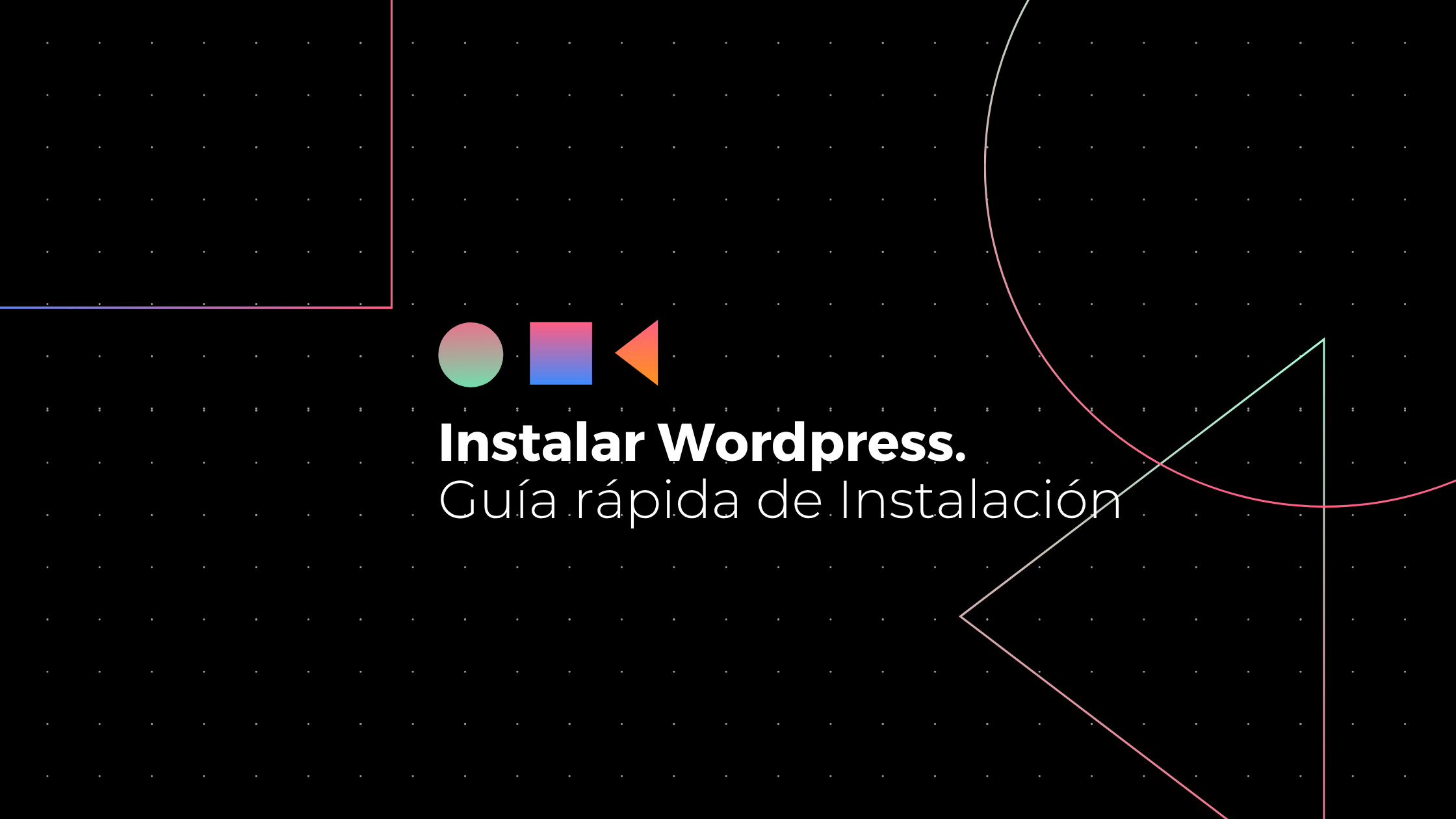 En este momento estás viendo Instalación WordPress Guía